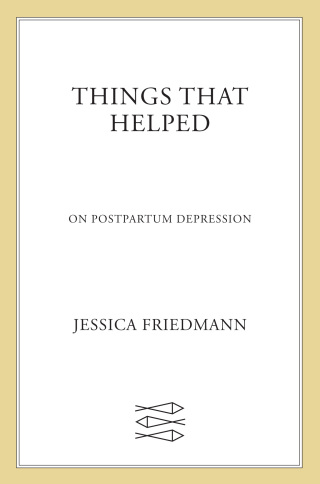 Cover image: Things That Helped 9780374274801