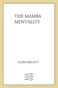 Cover image: The Mamba Mentality 9780374201234