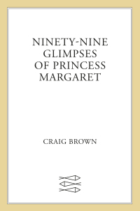 Cover image: Ninety-Nine Glimpses of Princess Margaret 9780374906047