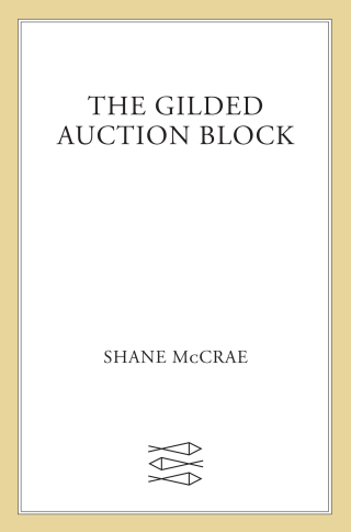 Imagen de portada: The Gilded Auction Block 9780374162252