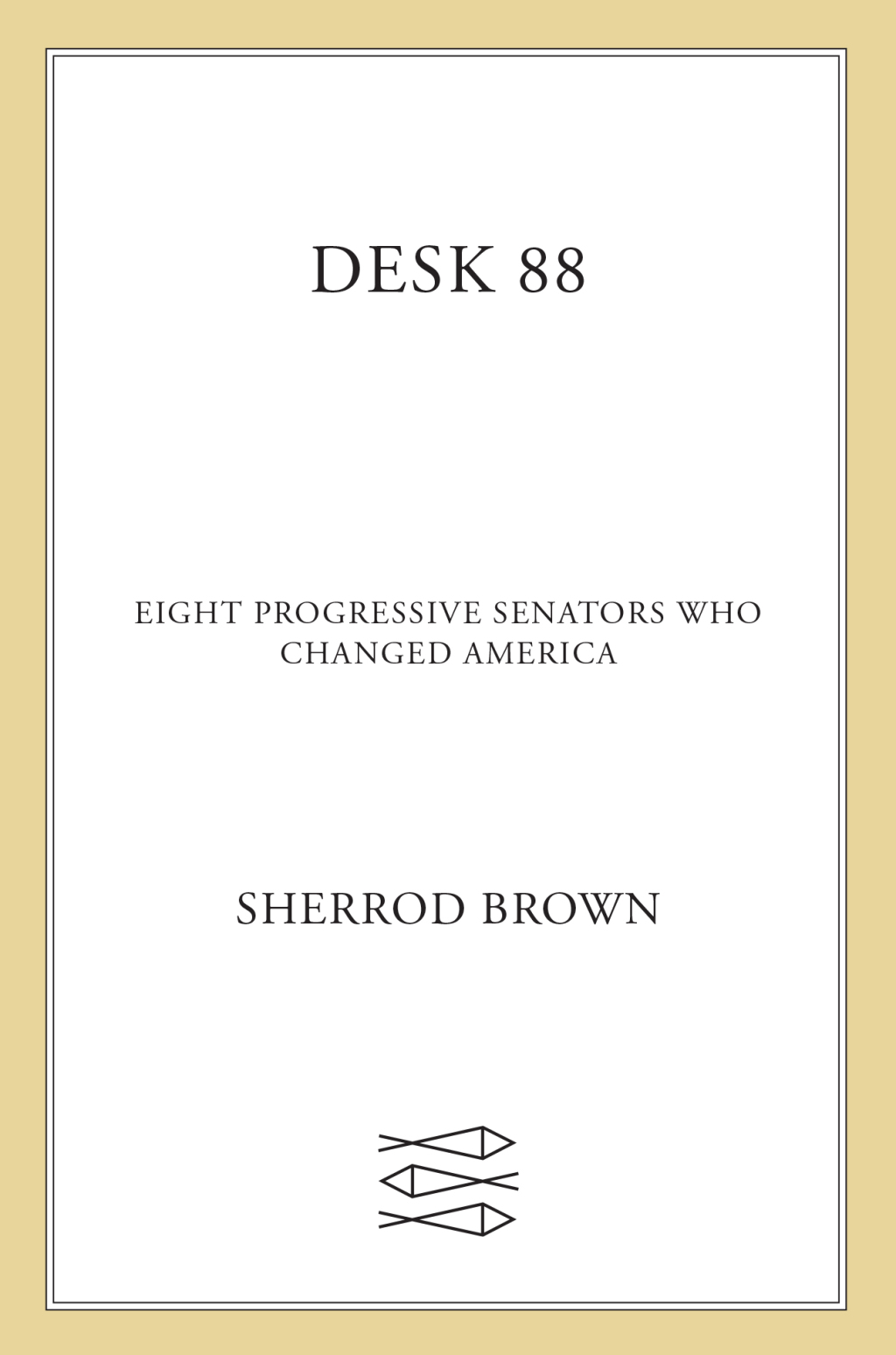 Desk 88 Eight Progressive Senators Who Changed America