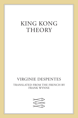 Cover image: King Kong Theory 9780374539290