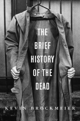 Cover image: The Brief History of the Dead 1st edition 9780375423697