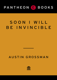 Cover image: Soon I Will be Invincible 9780375424861