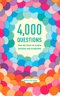 Cover image: 4,000 Questions for Getting to Know Anyone and Everyone, 2nd Edition 2nd edition 9780375426247