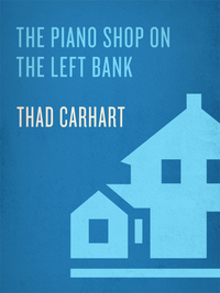 Cover image: The Piano Shop on the Left Bank 9780375503047