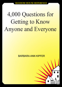 Cover image: 4,000 Questions for Getting to Know Anyone and Everyone 9780375720819