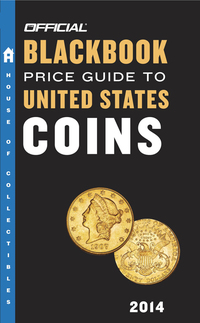 Cover image: The Official Blackbook Price Guide to United States Coins 2014, 52nd Edition 52nd edition 9780375723483