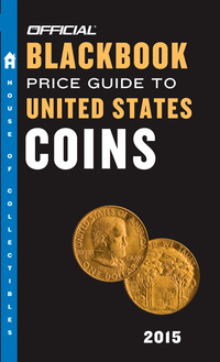 Cover image: The Official Blackbook Price Guide to United States Coins 2015, 53rd Edition 53rd edition 9780375723506