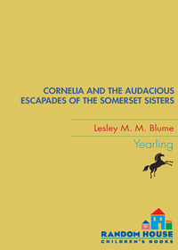 Cover image: Cornelia and the Audacious Escapades of the Somerset Sisters 9780440421108