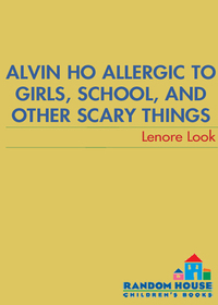 Cover image: Alvin Ho: Allergic to Girls, School, and Other Scary Things 9780375839146