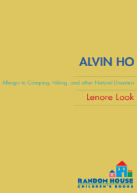 Cover image: Alvin Ho: Allergic to Camping, Hiking, and Other Natural Disasters 9780375857058