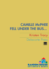 Cover image: Camille McPhee Fell Under the Bus ... 9780385736879