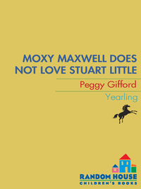 Cover image: Moxy Maxwell Does Not Love Stuart Little 9780440422303