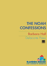 Cover image: The Noah Confessions 1st edition 9780385733298