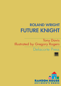 Cover image: Roland Wright: Future Knight 9780385738002