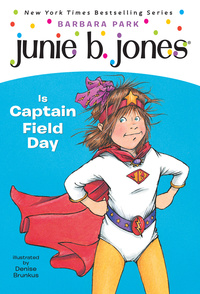 Cover image: Junie B. Jones #16: Junie B. Jones Is Captain Field Day 9780375802911