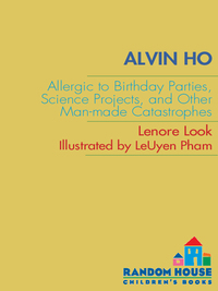 Cover image: Alvin Ho: Allergic to Birthday Parties, Science Projects, and Other Man-made Catastrophes 9780375863356