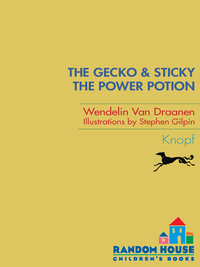 Cover image: The Gecko and Sticky: The Power Potion 9780375843792