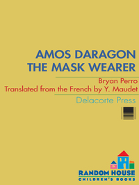 Cover image: Amos Daragon #1: The Mask Wearer 9780385739030