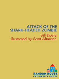 Cover image: Attack of the Shark-Headed Zombie 9780375866753
