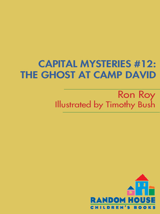 Cover image: Capital Mysteries #12: The Ghost at Camp David 9780375859250
