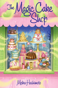 Cover image: The Magic Cake Shop 9780375968228