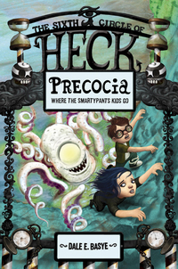 Cover image: Precocia: The Sixth Circle of Heck 9780375868351