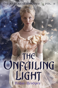 Cover image: The Katerina Trilogy, Vol. II: The Unfailing Light 1st edition 9780385740241