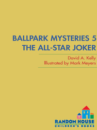 Cover image: Ballpark Mysteries #5: The All-Star Joker 9780375868849