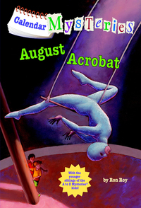 Cover image: Calendar Mysteries #8: August Acrobat 9780375868863