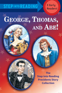 Cover image: George, Thomas, and Abe! 9780449812884