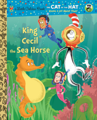 Cover image: King Cecil the Sea Horse (Dr. Seuss/Cat in the Hat) 9780449810101