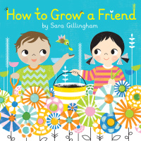 Cover image: How to Grow a Friend 9780385376693