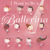 Cover image: I Want to be a Ballerina 9780385378642