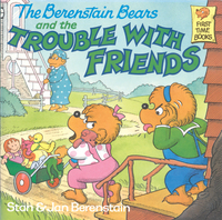Cover image: The Berenstain Bears and the Trouble with Friends 9780394873398