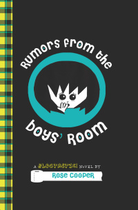 Cover image: Rumors from the Boys' Room: A Blogtastic! Novel 9780385740845