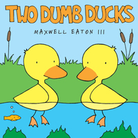 Cover image: Two Dumb Ducks 9780375845765