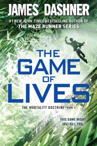 Cover image: The Game of Lives (The Mortality Doctrine, Book Three) 1st edition 9780385741439