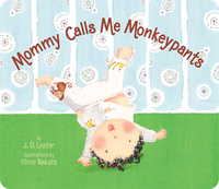 Cover image: Mommy Calls Me Monkeypants 9780375845024