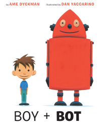 Cover image: Boy and Bot 9780375867569
