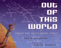 Cover image: Out of This World: Poems and Facts about Space 9780375864599