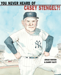 Cover image: You Never Heard of Casey Stengel?! 9780375870132