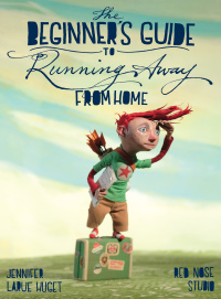 Cover image: The Beginner's Guide to Running Away from Home 9780375867392