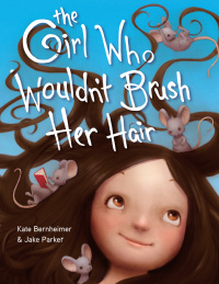 Cover image: The Girl Who Wouldn't Brush Her Hair 9780375868788