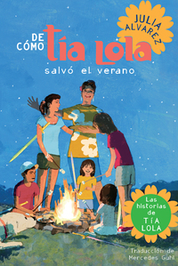 Cover image: De como tia Lola salvo el verano (How Aunt Lola Saved the Summer Spanish Edition) 9780307930231