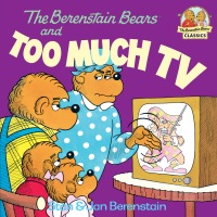 Cover image: The Berenstain Bears and Too Much TV 9780394865706