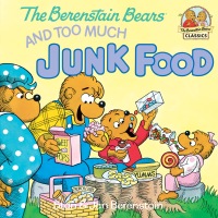 Cover image: The Berenstain Bears and Too Much Junk Food 9780394872179