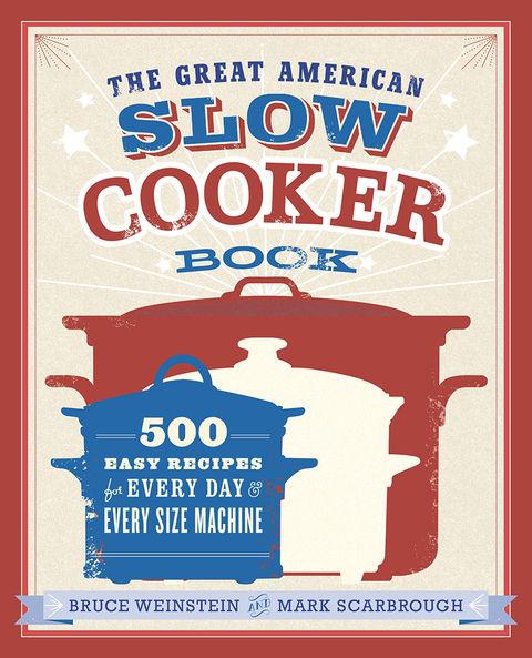 The Great American Slow Cooker Book: 500 Easy Recipes for Every Day and Every Size Machine: A Cookbook - FULL INSTANT DOWNLOAD | PDF DOCX EPUB
