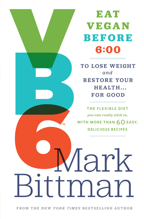 VB6: Eat Vegan Before 6:00 to Lose Weight and Restore Your Health . . . for Good - FULL INSTANT DOWNLOAD | PDF DOCX EPUB